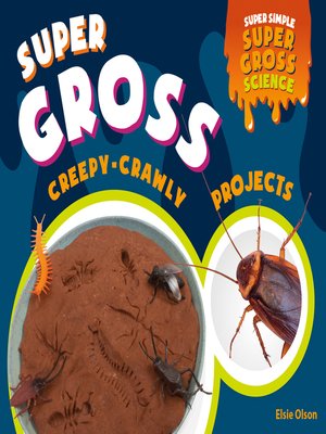 cover image of Super Gross Creepy-Crawly Projects